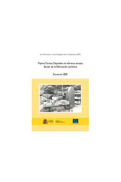 Mejores técnicas disponibles de referencias europea, sector de la fabricación cerámica.